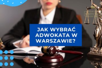 Jak wybrać adwokata rodzinnego w Warszawie?